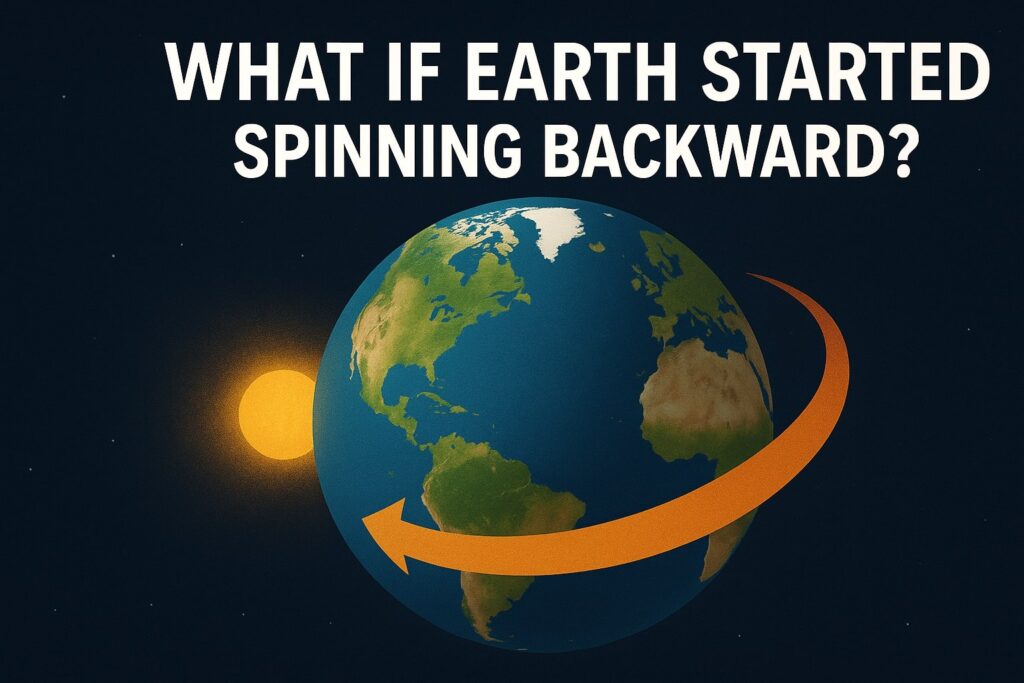 Earth spinning backward