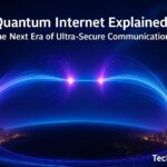 Quantum Internet Explained – The Next Era of Ultra-Secure Communication