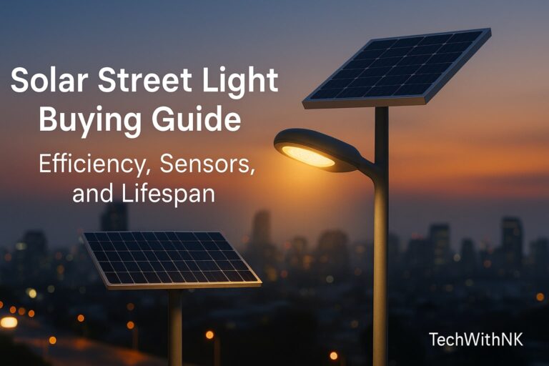 Solar Street Light Buying Guide – Efficiency, Sensors & Lifespan (2025)