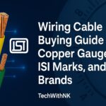 Wiring Cable Buying Guide – Copper Gauge, ISI Marks, and Brands