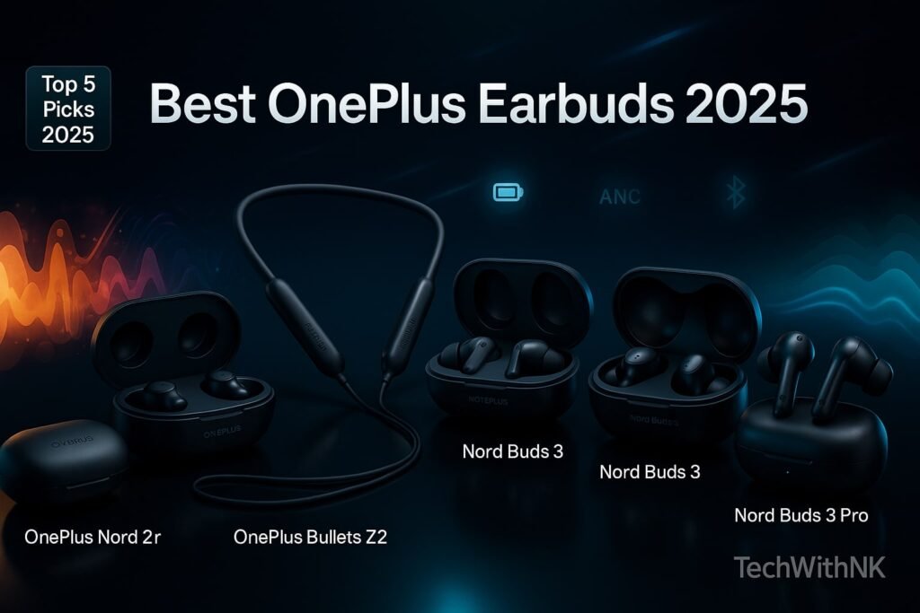 Best OnePlus Earbuds 2025 – TechWithNK