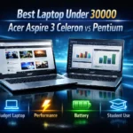 Best Laptop Under 30000 - Acer Aspire 3 Celeron vs Pentium