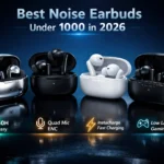 Best Noise Earbuds Under 1000 in 2026