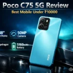 Poco C75 5G Review – Best Mobile Under ₹10000? 220 Poco C75 5G close-up review